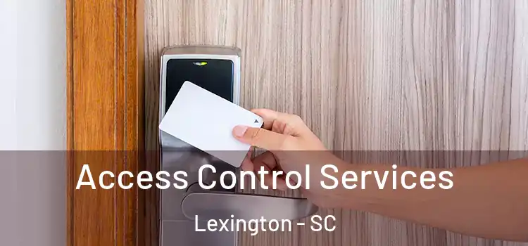  Access Control Services Lexington - SC