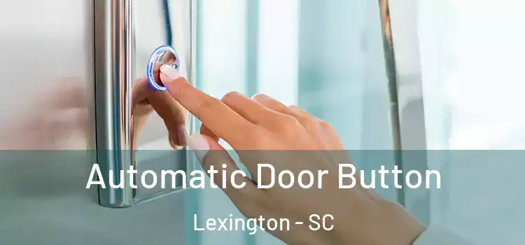 Automatic Door Button Lexington - SC
