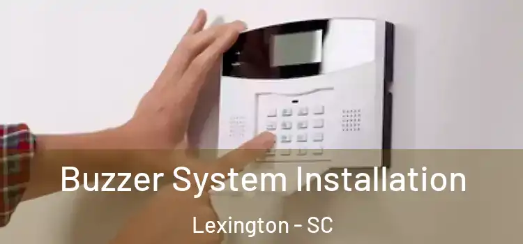  Buzzer System Installation Lexington - SC
