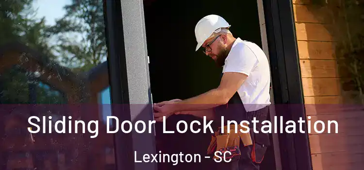  Sliding Door Lock Installation Lexington - SC